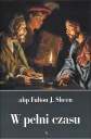 В полноту времени - Архиепископ Фултон Дж. Шин