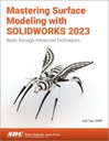 Освоение моделирования поверхностей с помощью SOLIDWORKS 2023: от базового до Advanced Tec