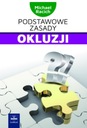 ОСНОВНЫЕ ПРИНЦИПЫ ОККЛЮЗИИ Михаэль Рачич