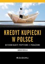 KREDYT KUPIECKI W POLSCE - DETERMINANTY PODAŻOWE..