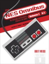 Бретт Вайс Омнибус NES: развлекательная система Nintendo и ее игра