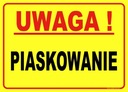 Табличка Внимание, знак пескоструйной обработки
