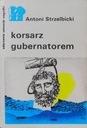КОРСАР, АНТОНИ СЖЕЛЕЦКИЙ, ГУБЕРНАТОР