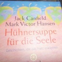 Huhnersuppe Fur Die Seele - Canfield Hansen