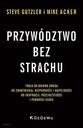 Лидерство без страха. . Ваше 90-дневное путешествие...
