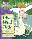 IRIS'S WILD RIDE: BAND 05/GREEN (COLLINS BIG CAT PHONICS FOR LETTERS AND SO