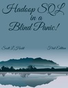 Хехт, Скотт Hadoop SQL в слепой панике!