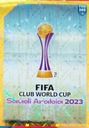 PANINI nálepky FIFA 365 2024 NÁLEPKA 413 CLUB WORLD CUP SAUDI ARABIA 2023