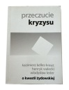 ЧУВСТВО КРИЗИСА, О ЕВРЕЙСКОМ ВОПРОСЕ, ВАЛЕЦКИЙ