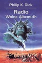 Radio Wolne Albemuth. Wydawnictwo Rebis Tytuł Radio Wolne Albemuth