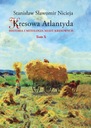 Kresowa Atlantyda Tom 10 Stanisław S. Nicieja Tytuł Kresowa Atlantyda Tom 10 Historia i mitologia miast kresowych