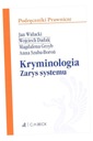 КРИМИНОЛОГИЯ. ОПИСАНИЕ СИСТЕМЫ Д-Р ВОЙЦЕХ ДАДАК, Д-Р МАГДАЛЕНА ГРЖИБ, Д-Р.