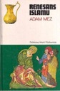 РЕНЕССАНС ИСЛАМА Адам Мез