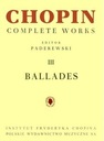 CHOPIN COMPLETE WORKS III BALLADES FRYDERYK CHOP..