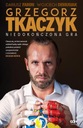 ГРЖЕГОРЖ ТКАЧИК. НЕЗАВЕРШЕННАЯ ИГРА