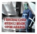 И ПУСТЬ МОЛЧАНИЕ НАЧНЕТСЯ ВОЙНЫ. РАССКАЗЫ ДАРИУША ДОМАГАЛЬСКОГО