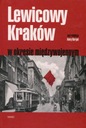 ЭЛЕКТРОННАЯ КНИГА «ЛЕВЫЙ КРАКОВ В МЕЖВОЕННЫЙ ПЕРИОД»