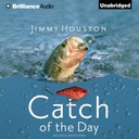 Улов дня - Хьюстон, Джимми АУДИОКНИГА