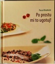 Просто приготовь это для меня!