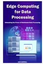 КЭМПБЕЛЛ, SAM Edge Computing для обработки данных: раскрывая возможности D