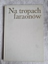 ПО СЛЕДАМ ФАРАОНОВ - БОЛЕСЛАВ ОРЛОВСКИЙ /152