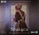 Służąca Weronika Wierzchowska audiobook Autor Weronika Wierzchowska