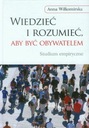 WIEDZIEĆ I ROZUMIEĆ, ABY BYĆ OBYWATELEM. STUDIUM EMPIRYCZNE