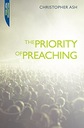 The Priority of Preaching Ash Christopher