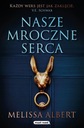 Наши темные сердца Мелисса Альберт, Моника