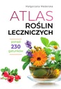 Атлас лекарственных растений более 230 видов Małgorzata Mederska SBM