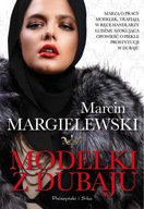 Modelki z Dubaju Marcin Margielewski