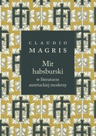 Mit habsburski w literaturze austriackiej moderny