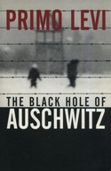 The Black Hole of Auschwitz Levi Primo