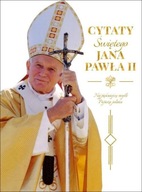 Cytaty św. Jana Pawła II Praca zbiorowa