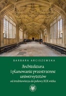 Architektura i planowanie przestrzenne uniwersytetów od średniowiecza do po