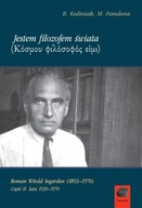 "Jestem filozofem świata". Roman Witold Ingarden (1893-1970). Część druga: