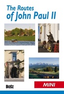 The Routes of John Paul II. Mini-guide. Przewodnik śladami Jana Pawła II