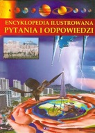 Encyklopedia ilustrowana. Pytania i odpowiedzi Praca zbiorowa