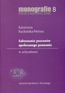 Zaburzenie procesów społecznego poznania w schizofrenii Kucharska-Pietura