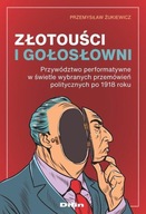 Złotouści i gołosłowni. Przywództwo performatywne w świetle wybranych przem