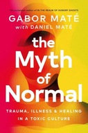 The Myth of Normal Daniel Maté , Gabor Maté