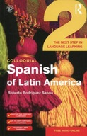 Colloquial Spanish of Latin America 2: The Next