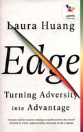 Edge: Turning Adversity into Advantage Huang