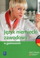 Język niemiecki zawodowy w gastronomii. Zeszyt ćwiczeń, wydanie 2