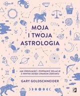 Moja i twoja astrologia Gary Goldschneider