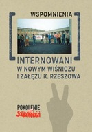 Internowani w Nowym Wiśniczu i Załężu... T.2