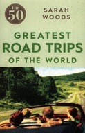 The 50 Greatest Road Trips Woods Sarah