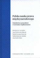 Polska Nauka Prawa Międzynarodowego. Dziedzictwo przeszłości i wyzwania wsp