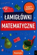 Szkoła na szóstkę. Łamigłówki matematyczne