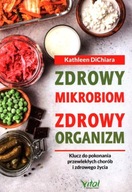 Zdrowy mikrobiom = zdrowy organizm. Klucz do pokon